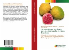 Hidrocolóides e pectinase para a estabilização de néctar de goiaba - Doring Krumreich, Fernanda; A. Corrêa, Ana Paula; Nachtigal, Jair Costa