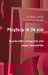 Playboy in 24 ore - Guida alla... - Bild 1