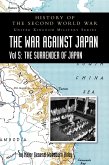 History of the Second World War: THE WAR AGAINST JAPAN Vol 5: THE SURRENDER OF JAPAN
