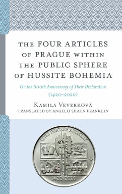 The Four Articles of Prague within the Public Sphere of Hussite Bohemia - Veverková, Kamila; Franklin, Angelo Shaun