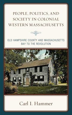 People, Politics, and Society in Colonial Western Massachusetts - Hammer, Carl I.