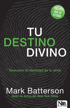 Tu Destino Divino / Soulprint: Discovering Your Divine Destiny - Batterson, Mark