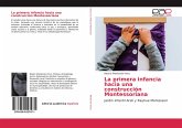 La primera infancia hacia una construcción Montessoriana