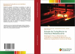 Estudo da Turbulência na Interface Metal/Escória - Arruda, José Dimas de; Da Silva, Carlosantônio; Da Silva, Itavahn Alves