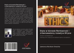 Etyka w biznesie Rentowno¿¿ i zrównowa¿ony rozwój w Afryce: - Onochie, Lawrence Abraham