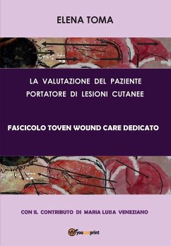 La valutazione del paziente portatore di lesioni cutanee - Fascicolo Toven - Toma, Elena