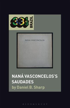 Nana Vasconcelos's Saudades - Sharp, Daniel B. (Tulane University, USA)