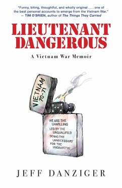 Lieutenant Dangerous: A Vietnam War Memoir - Danziger, Jeff