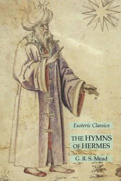 The Hymns of Hermes - Mead, G. R. S.