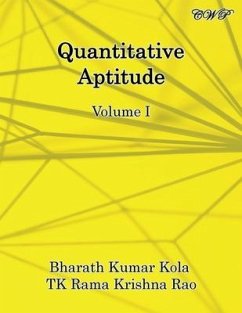 Quantitative Aptitude: Volume I - Kola, Bharath Kumar; Rao, Tk Rama Krishna