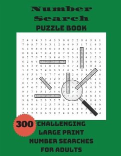 Number Search Puzzle Book: 300 Challenging Large Print Number Searches For Adults - Integer Puzzles