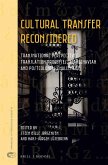 Cultural Transfer Reconsidered: Transnational Perspectives, Translation Processes, Scandinavian and Postcolonial Challenges