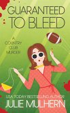 Guaranteed to Bleed (The Country Club Murders, #2) (eBook, ePUB)
