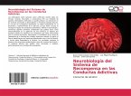 Neurobiología del Sistema de Recompensa en las Conductas Adictivas