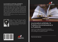 La procedura arbitrale, la Pubblica Amministrazione e la Pubblicità - Soares, Tamírames