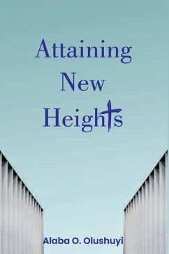 Attaining New Heights - Olushuyi, Alaba