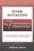 Divine Invitations: The 7 Spiritual Lessons of Relationships