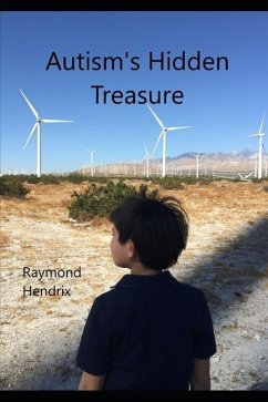 Autism's Hidden Treasure - Hendrix, Raymond