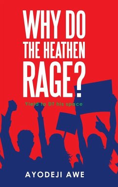 Why Do the Heathen Rage? - Awe, Ayodeji