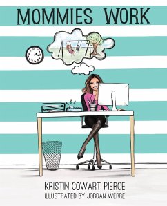 Mommies Work - Cowart Pierce, Kristin
