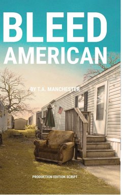 Bleed American - Hardcover - Manchester, T. A.