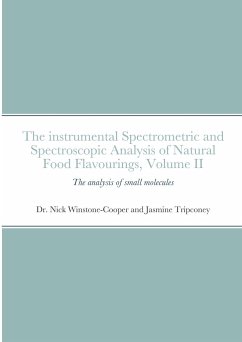 The instrumental Spectrometric and Spectroscopic Analysis of Natural Food Flavourings - Winstone-Cooper, Nick; Tripconey, Jasmine