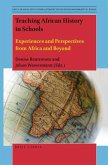 Teaching African History in Schools: Experiences and Perspectives from Africa and Beyond