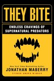 They Bite: Endless Cravings of Supernatural Predators