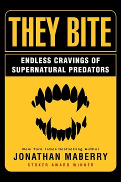 They Bite: Endless Cravings of Supernatural Predators - Maberry, Jonathan; Kramer, David