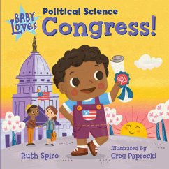 Baby Loves Political Science: Congress! - Spiro, Ruth