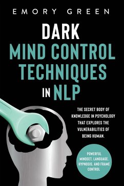 Dark Mind Control Techniques in NLP - Green, Emory