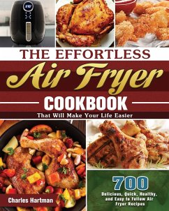 The Effortless Air Fryer Cookbook - Hartman, Charles