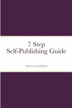 7 Step Self-Publishing Guide - Elsheikh, Mysa