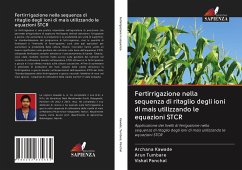 Fertirrigazione nella sequenza di ritaglio degli ioni di mais utilizzando le equazioni STCR - Kawade, Archana;Tumbare, Arun;Panchal, Vishal