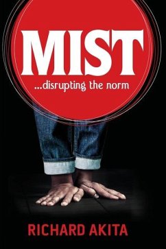 Mist: disrupting the norm - Akita, Richard