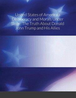 United States of America's Democracy and Morals Under Siege - Bridges, B. W.