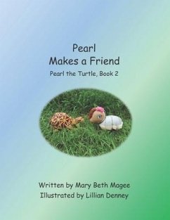 Pearl Makes a Friend: Pearl the Turtle, Book 2 - Magee, Mary Beth