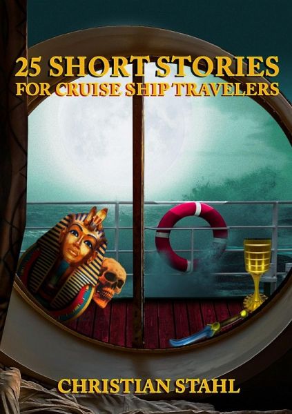 25 Short Stories for Cruise Ship Travelers 25 Short Stories for Cruise Ship Travelers