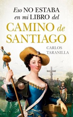 Eso No Estaba En Mi Libro del Camino de Santiago - Taranilla de La Varga, Carlos Javier