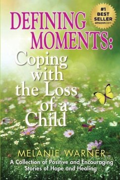 Defining Moments: Coping With the Loss of a Child - Duncan, Lois; Reynolds, Mike; Horsley, Gloria