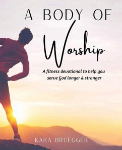 A Body of Worship - Bruegger, Kara