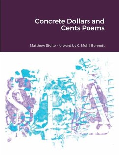 Concrete Dollars and Cents Poems - Stolte, Matthew; Bennett, C. Mehrl