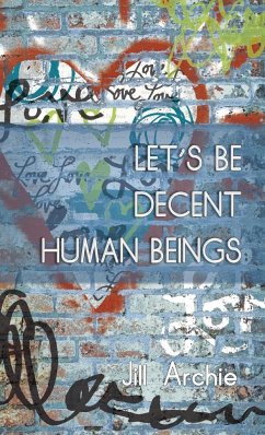 Let's Be Decent Human Beings - Archie, Jill