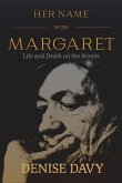 Her Name Was Margaret: Life and Death on the Streets