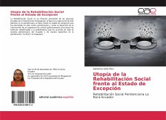 Utopía de la Rehabilitación Social frente al Estado de Excepción - Arias Pilco, Katherine