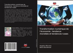 Transformation numérique de l'économie : tendance mondiale et tendances russes - Borzova, Angelica;Dorokhova, Elena