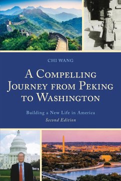 A Compelling Journey from Peking to Washington - Wang, Chi