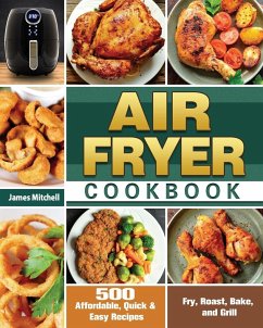 Air Fryer Cookbook - Mitchell, James