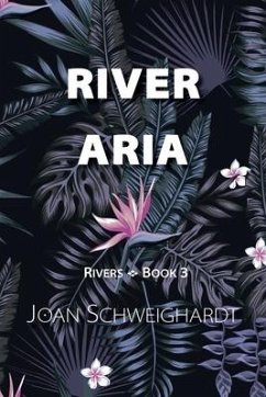 River Aria - Schweighardt, Joan