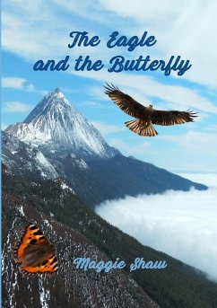 The Eagle and The Butterfly - Shaw, Maggie